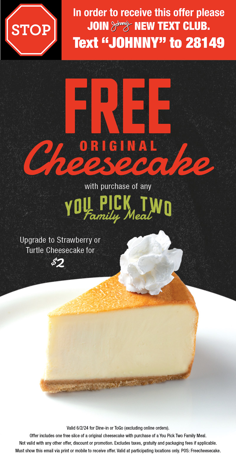 In order to receive this offer please text "JOHNNY" to 28149