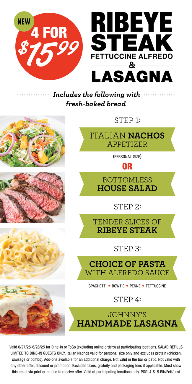 4 for $15.99 Ribeye Steak Fettuccine Alfredo and Lasagna