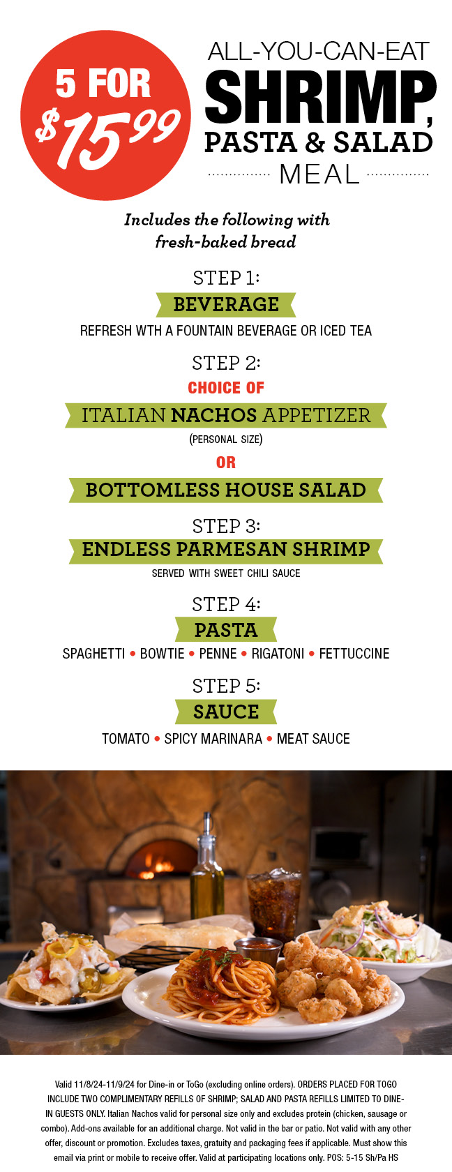 Don't Miss our NEW 5 for $15.99 ENDLESS Shrimp special with beverage Fri-Sat